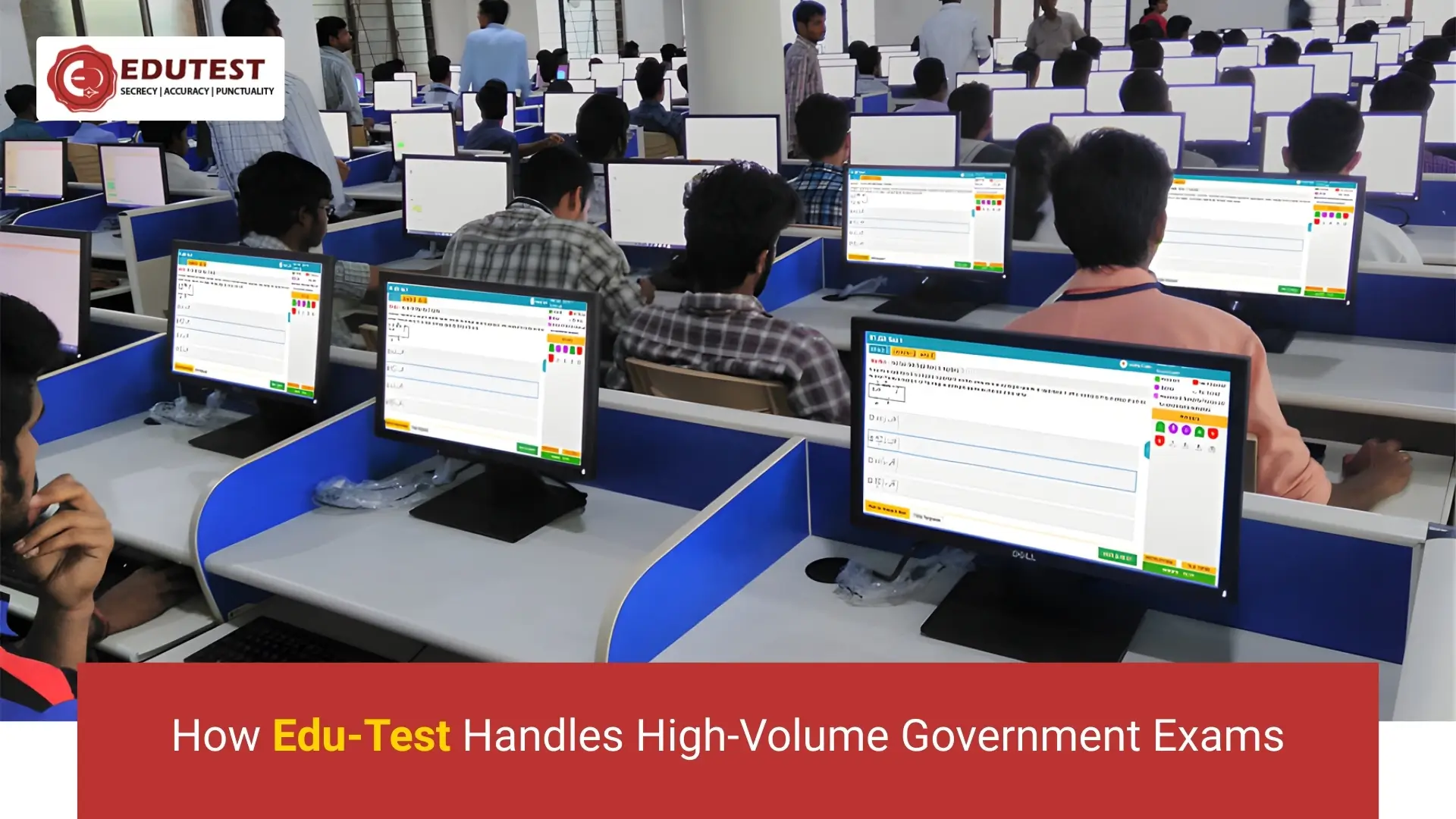 How Edu-Test Handles High-Volume Government Exams