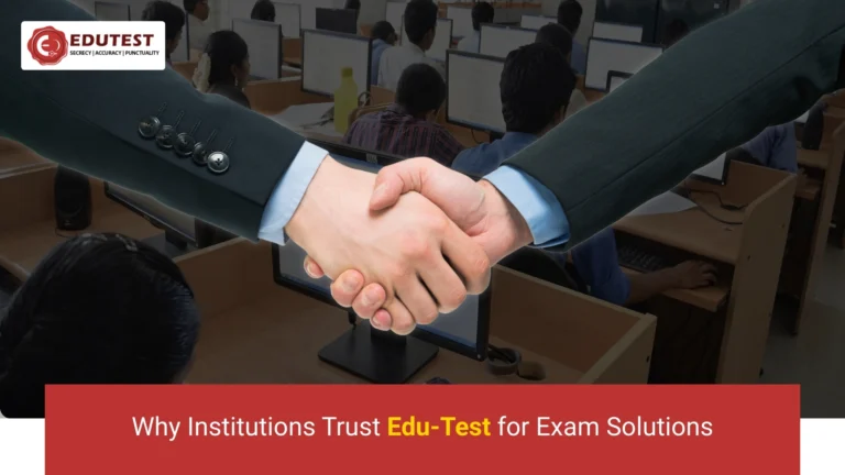 Why Institutions Trust EduTest for Exam Solutions